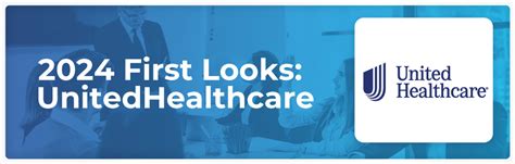 Unitedhealthcare 2024 First Looks Announced Carevalue Agent Blog