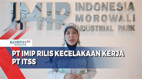 PT IMIP Rilis Kecelakaan Kerja PT ITSS YouTube