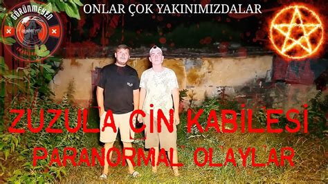 Zuzula C N Kab Les Paranormal Olaylar Youtube