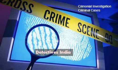 Criminal Investigation Detectives India Detectives Delhi