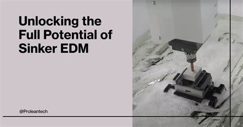 Sinker EDM in Modern Manufacturing Processes