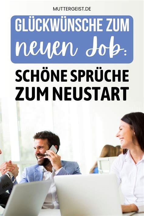 Gl Ckw Nsche Zum Neuen Job Sch Ne Spr Che Zum Neustart Gl Ckwunsch