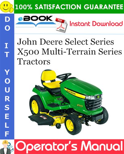 John Deere Select Series X500 Multi Terrain Series Tractors Operators