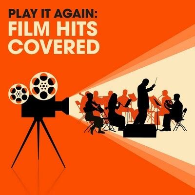 Play It Again Film Hits Covered