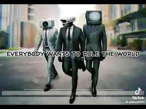 Everybody Wants To Rule The World Speakerman Man Tv Man Cameraman Youtube