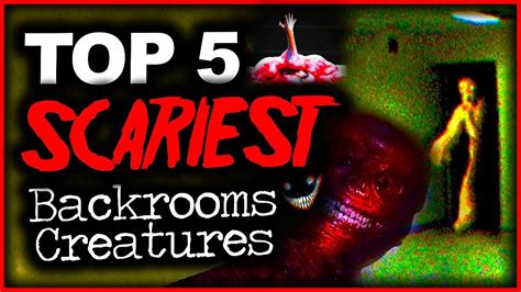 Top 5 Scariest Backrooms Creatures Youtube