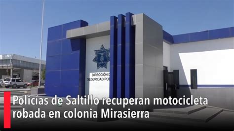 Polic As De Saltillo Recuperan Motocicleta Robada En Colonia Mirasierra