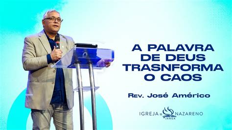 Culto De Celebra O A Palavra De Deus Transforma O Caos Rev Jos