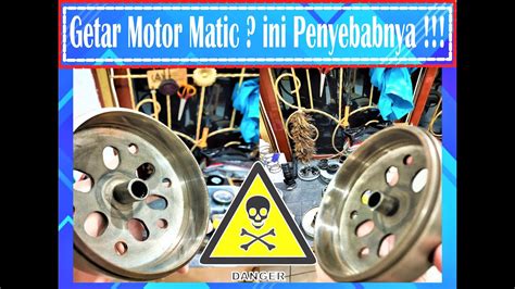 Motor Matic Bergetar Kecepatan 40 60 Km Analisa Part Part Yang