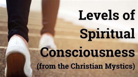 Spiritual Levels Of Consciousness From The Christian Mystics With