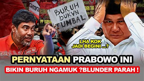 Pasukan Buruh Ngamook Gegara Pernyataan Prabowo Buruh Jangan Banyak