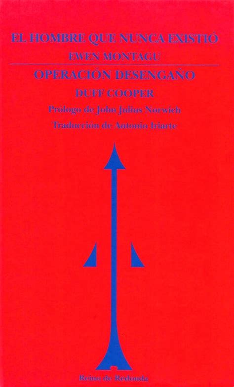 El Hombre Que Nunca Existió Operación Desengaño Reino De Redonda