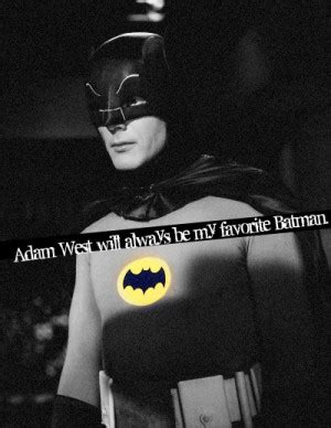 Adam West Batman Quotes. QuotesGram