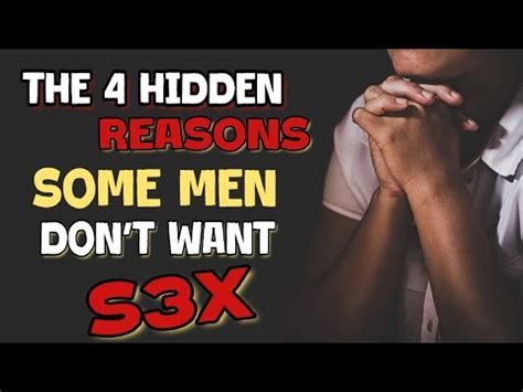 The 4 Hidden Reasons Some Men Don T Want Sex YouTube