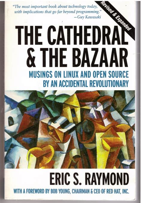The Cathedral The Bazaar Musings On Linux And Open Source By An Accidental Revolutionary