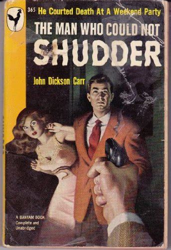 The Man Who Could Not Shudder John Dickson Carr Books