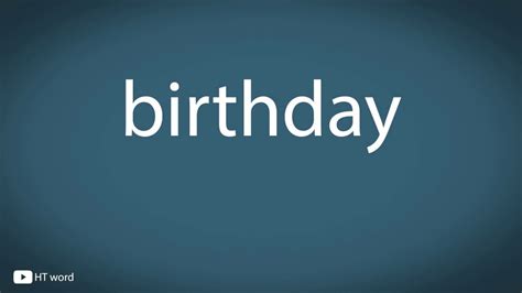 Birthday Pronunciation YouTube