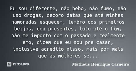 Eu Sou Diferente N O Bebo N O Fumo Matheus Henrique Carneiro