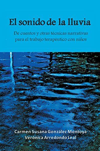 El Sonido De La Lluvia Spanish Edition eBook González Susana