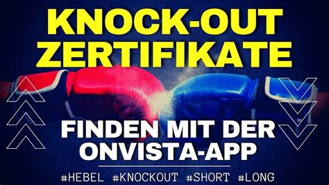 Knock Out Zertifikate Finden Mit Der Onvista App Mit Hebel Shorts