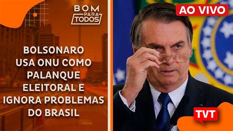 Alvo De Protestos Em NY Bolsonaro Usa ONU Como Palanque Eleitoral