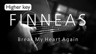 Finneas Break My Heart Again Higher Key Acoustic Karaoke Chords