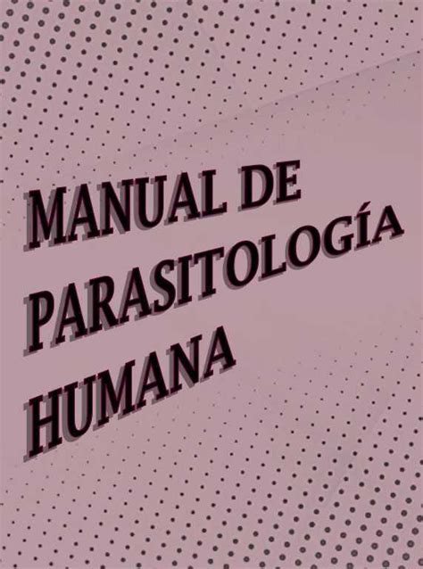 Manual De ParasitologÍa Humana