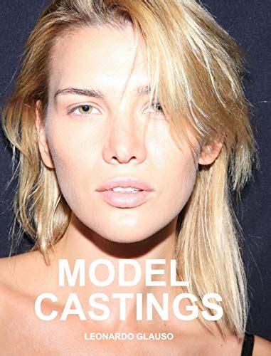 Model Castings Models Photography Fashion And Nude Leonardo Glauso Glauso Leonardo