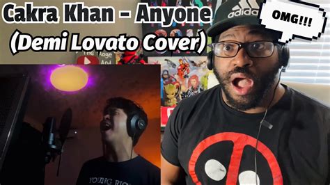 Cakra Khan Anyone Demi Lovato Cover REACTION YouTube