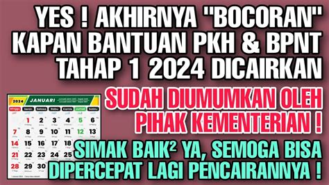 AKHIRNYA BOCORAN KAPAN BANTUAN PKH BPNT TAHAP 1 2024 CAIR SUDAH