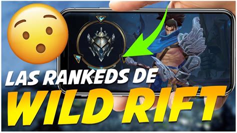 AsÍ Van A Ser Las Rankeds En League Of Legends Wild Rift 😲 Todo Lo Que Necesitas Saber Youtube