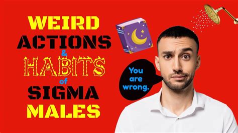 14 Weird Things All Sigma Males Do And Love Weird Sigma Male Habits