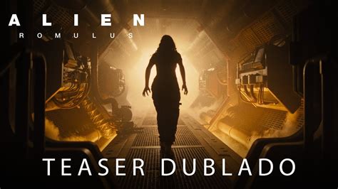 Alien Romulus Teaser Trailer Oficial Dublado Youtube