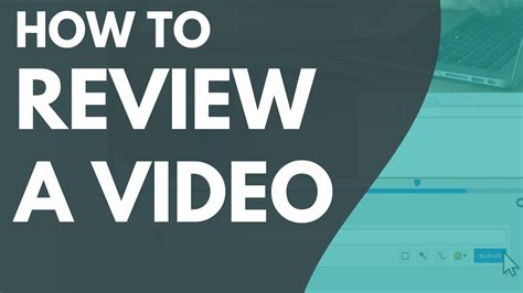 How to Review a Video | Video Review Tutorial