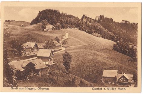 AK Haggen Oberegg AI Gasthaus Zum Wilden Mann Um 1930 Kaufen Auf Ricardo