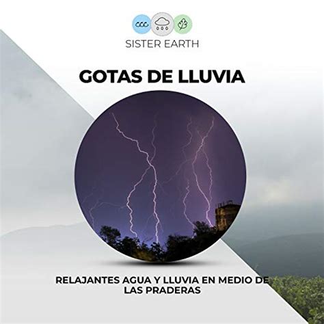 Amazon Music Sonidos De Lluvia Y Tormentas Gotas De Lluvia Relajantes