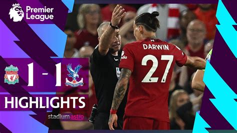 Epl Highlights Liverpool Crystal Palace Astro Supersport