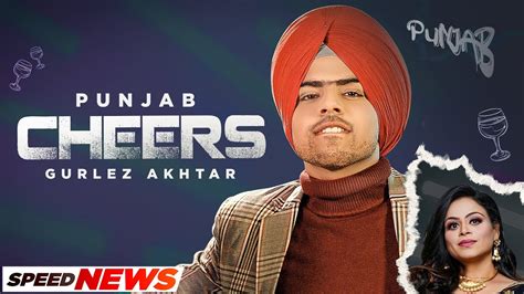 Cheers (News) - PUNJAB x GURLEJ AKHTAR | Latest Punjabi Songs 2023 ...