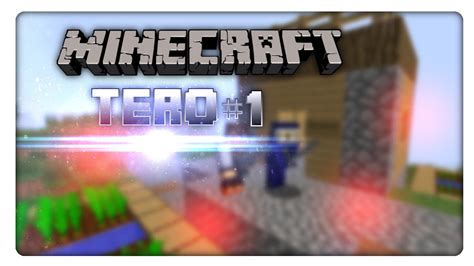 Minecraft Tero Der Beginn Eines Neuen Projekts Youtube