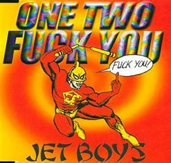 One Two Fuck You Jet Boys скачать в mp бесплатно слушать альбом целиком онлайн на