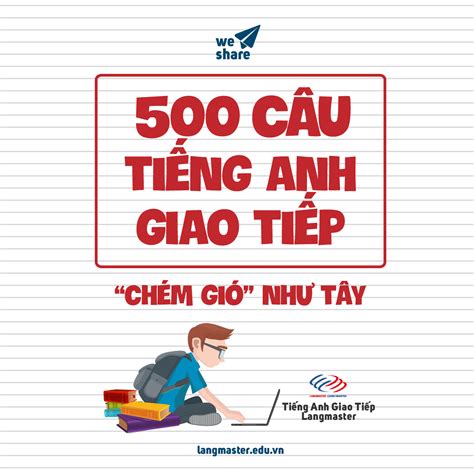 Share 500 câu giao tiếp tiếng Anh chém gió như Tây Phần I