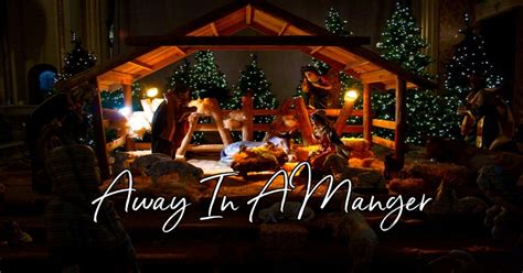 Away In A Manger - Lyrics, Hymn Meaning and Story