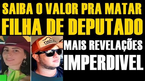 SAIBA O VALOR COBRADO Pra M4T4R FILHA De DEPUTADO YouTube