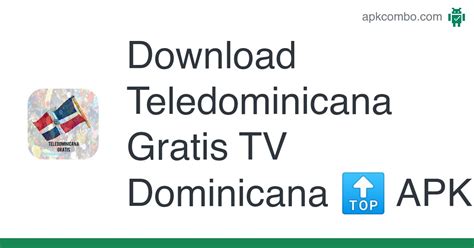 Teledominicana Gratis Tv Dominicana 🔝 Apk Android App Free Download