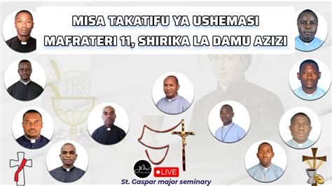 Live Misa Ya Daraja Takatifu Ya Ushemasi Wa Mafrateli Wa Shirika La