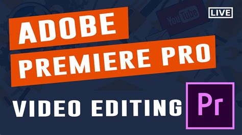 How To Edit Videos In Adobe Premiere Pro Cc 2020 Live Video Editing