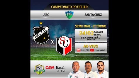 AO VIVO ABC X SANTA CRUZ CAMPEONATO POTIGUAR 2024 CBN NATAL 91