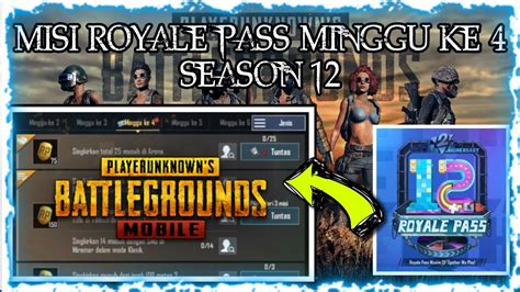 MISI ROYALE PASS MINGGU KE 4 SEASON 12 PUBG MOBILE INDONESIA YouTube