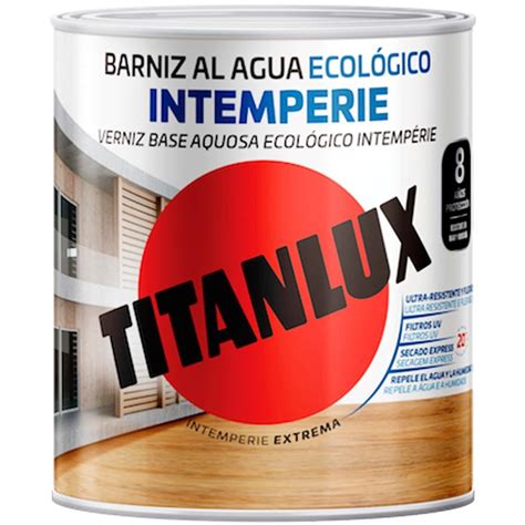 Barniz Intemperie al Agua Ecológico Brillante o Satinado Titanlux