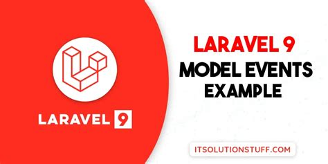 Laravel 9 Model Events Example Tutorial - ItSolutionStuff.com